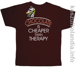 Chocolate is cheaper than therapy - koszulki dziecięce - brązowa