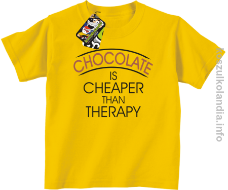 Chocolate is cheaper than therapy - koszulki dziecięce