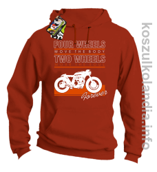 Four Wheels move the body two wheels move the soul FOREVER - Bluza męska z kapturem pomarańcz 