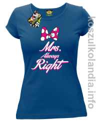 Mrs Always Right - koszulka damska - niebieska