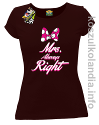Mrs Always Right - koszulka damska - brązowa