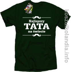 Najlepszy TATA na świecie - Koszulka męska butelkowa 