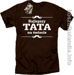 Najlepszy TATA na świecie - Koszulka męska brąz 
