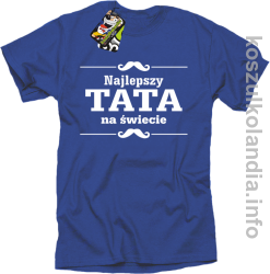 Najlepszy TATA na świecie - Koszulka męska  niebieska 