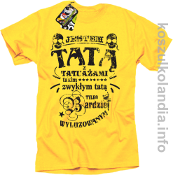 Jestem Tatą z tatuażami - Koszulka męska żółta 