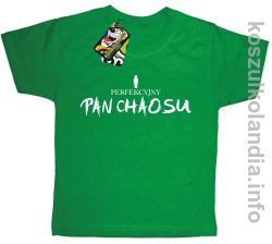 Perfekcyjny PAN CHAOSU - koszulka dziecięca - zielona