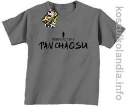 Perfekcyjny PAN CHAOSU - koszulka dziecięca -  szara