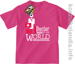 No.1 Doctor in the world - koszulka dziecięca - fuksja