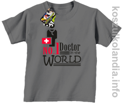 No.1 Doctor in the world - koszulka dziecięca - szara