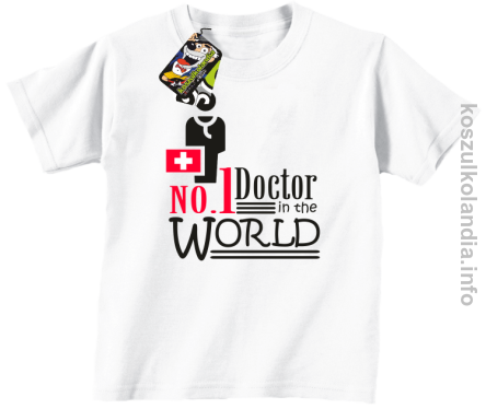 No.1 Doctor in the world - koszulka dziecięca - biała