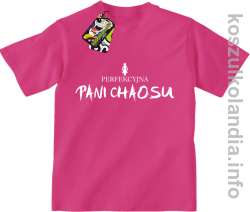 Perfekcyjna PANI CHAOSU - koszulka dziecięca - fuksja