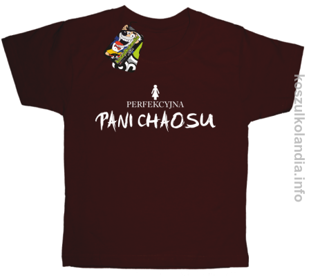 Perfekcyjna PANI CHAOSU - koszulka dziecięca