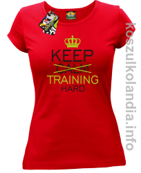 Keep Calm and TRAINING HARD - koszulka damska - czerwona