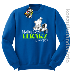 Najlepszy lekarz w okolicy - bluza bez kaptura - niebieska