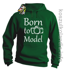 Born to model - Longsleeve - bluza z kapturem - zielony