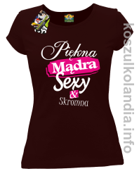 Piękna Mądra Sexy & Skromna - Koszulka damska brąz 