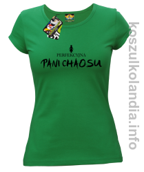 Perfekcyjna PANI CHAOSU - koszulka damska - zielona