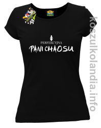 Perfekcyjna PANI CHAOSU - koszulka damska - czarna
