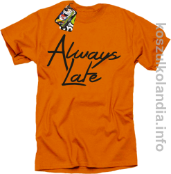Always Late - Koszulka męska pomarańcz 
