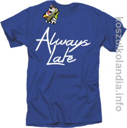 Always Late - Koszulka męska niebieska