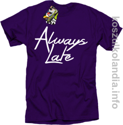 Always Late - Koszulka męska fiolet 