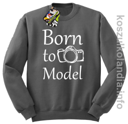 Born to model - Longsleeve - bluza z nadrukiem bez kaptura - szara