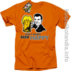 Dont worry beer happy - koszulki Standardowa - pomarańczowa