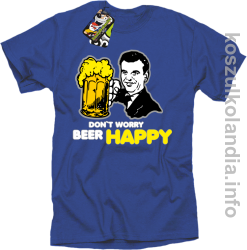 Dont worry beer happy - koszulki Standardowa - niebieska