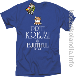 Priti Krejzi and Bjutiful - Koszulka męska niebieska 