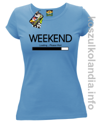 Weekend PLEASE WAIT - koszulka damska - błękitna
