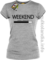 Weekend PLEASE WAIT - koszulka damska - melanż