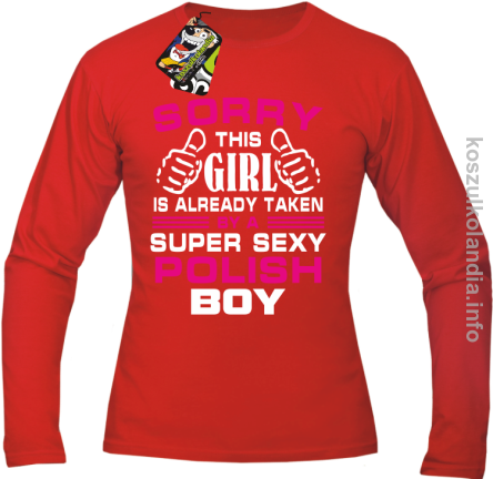 Sorry this girl is already taken by a super sexy polish Boy - longsleeve - czerwony