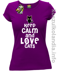 Keep Calm and Love Cats Black Filo - Koszulka damska fiolet 