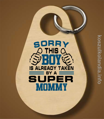 Sorry this boy is already taken by a super mommy - brelok