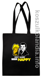 Dont worry beer happy - torba bawełniana - czarna