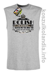POLISH for begginers Scotch me tea who you - Bezrękawnik męski melanż 

