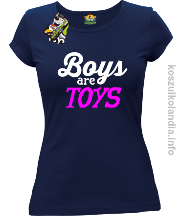Boys are Toys - Koszulka damska 
