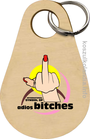 International Symbol of Adios Bitches - Breloczek 