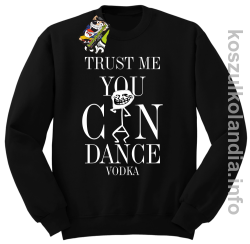 Trust me you can dance VODKA - bluza z nadrukiem bez kaptura - czarna