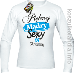 Piękny Mądry Sexy & Skromny - Longsleeve męski biały 