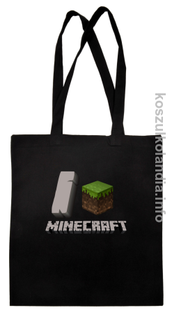 I love minecraft - torba bawełniana