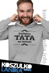 Najlepszy TATA na świecie - Bluza męska z kapturem 