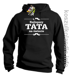 Najlepszy TATA na świecie - Bluza męska z kapturem czarna 