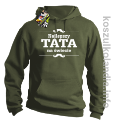 Najlepszy TATA na świecie - Bluza męska z kapturem khaki