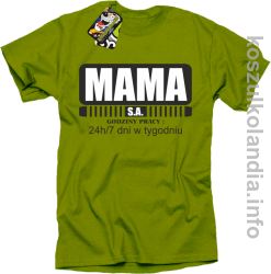 MAMA S.A.  24h/7 dni w tygodniu - koszulka Standard - kiwi