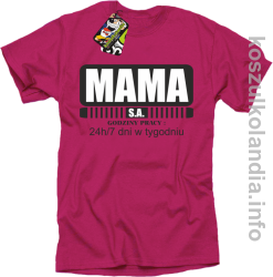 MAMA S.A.  24h/7 dni w tygodniu - koszulka Standard - fuksja