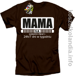 MAMA S.A.  24h/7 dni w tygodniu - koszulka Standard - brązowa