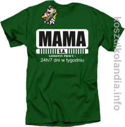 MAMA S.A.  24h/7 dni w tygodniu - koszulka Standard - zielona