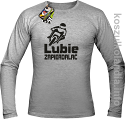 Lubię zapierdalać Motocyklista -Longsleeve męski - melanż