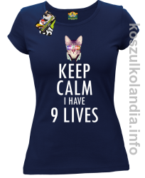 Keep Calm i Have 9 Lives Cat Disco - Koszulka damska granat